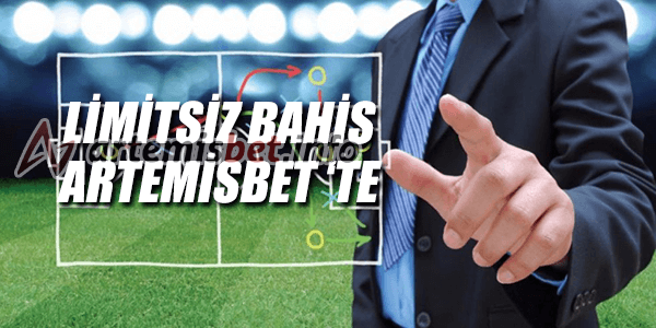 Limitsiz Bahis Artemisbet